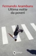 Ebook Ultima notte da poveri di Fernando Aramburu edito da Guanda