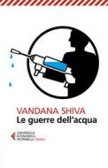 Ebook Le guerre dell'acqua di Vandana Shiva edito da Feltrinelli Editore