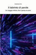 Ebook Il labirinto di parole di Cei Andreina edito da ilmiolibro self publishing