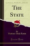 Ebook The State di Vladimir Ilich Lenin edito da Forgotten Books