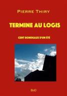 Ebook Termine au logis di Pierre Thiry edito da Books on Demand