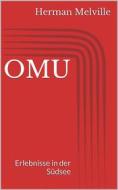Ebook OMU. Erlebnisse in der Südsee di Herman Melville edito da BookRix
