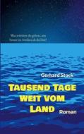 Ebook Tausend Tage weit vom Land di Gerhard Stock edito da Books on Demand
