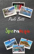 Ebook Speranza di Paolo Botti edito da Books on Demand