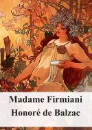 Ebook Madame Firmiani di Honore De Balzac edito da Freeriver Publishing