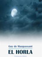 Ebook El Horla di Guy de Maupassant edito da E-BOOKARAMA