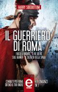 Ebook Il guerriero di Roma - 4 romanzi in 1 di Harry Sidebottom edito da Newton Compton Editori