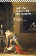 Ebook Tre racconti di Gustave Flaubert edito da Feltrinelli Editore