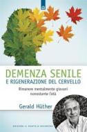 Ebook Demenza senile e rigenerazione del cervello di Gerald Hüther edito da Edizioni Il Punto d'incontro