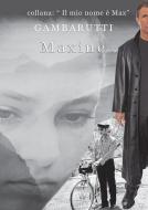 Ebook Maxine di Gambarutti edito da Youcanprint