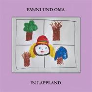 Ebook Fanni und Oma in Lappland di Pirkko Jurvelin edito da Books on Demand