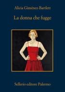 Ebook La Donna che fugge di Alicia Giménez-Bartlett edito da Sellerio Editore