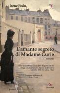Ebook L L'amante segreto di Madame Curie di Irène Frain edito da Gremese editore