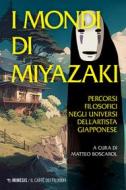 Ebook I mondi di Miyazaki di AA. VV. edito da Mimesis Edizioni