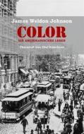 Ebook Color - Ein amerikanisches Leben di James Weldon Johnson edito da Books on Demand