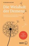 Ebook Die Weisheit der Demenz di Ulrike Zika, Hildegard Nachum edito da Kneipp Verlag