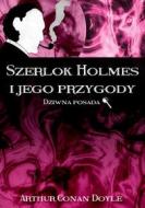 Ebook Szerlok Holmes i jego przygody. Dziwna posada di Arthur Conan Doyle edito da Wydawnictwo Psychoskok