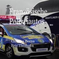 Ebook Französische Polizeiautos di Cristina Berna, Eric Thomsen edito da Books on Demand