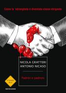 Ebook Padrini e padroni di Gratteri Nicola, Nicaso Antonio edito da Mondadori