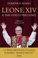 Ebook Leone XIV di Agasso Domenico edito da Piemme