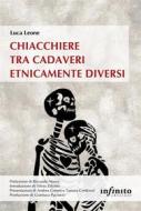 Ebook Chiacchiere tra cadaveri etnicamente diversi di Luca Leone edito da Infinito Edizioni