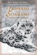 Ebook Il leopardo e lo sciamano di Pistone Federico edito da Sperling & Kupfer