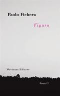 Ebook Figura di Paolo Fichera edito da Musicaos Editore