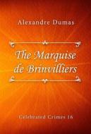 Ebook The Marquise de Brinvilliers di Alexandre Dumas edito da Classica Libris
