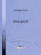 Ebook Mauprat di George Sand, Ligaran edito da Ligaran