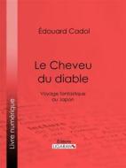 Ebook Le Cheveu du diable di Édouard Cadol edito da Ligaran