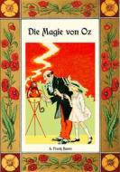 Ebook Die Magie von Oz - Die Oz-Bücher Band 13 di L. Frank Baum edito da Books on Demand