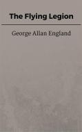 Ebook The Flying Legion di George Allan England edito da Steven Vey