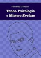Ebook Tenco. Psicologia e Mistero Svelato di Fernando Di Rienzo edito da Youcanprint