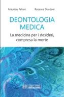 Ebook Deontologia Medica di Maurizio Fallani, Rosanna Giordani edito da Società Editrice Esculapio