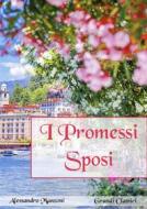 Ebook I promessi sposi (annotato) di Alessandro Manzoni edito da Grandi Classici