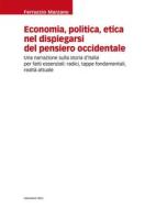 Ebook Economia, politica, etica nel dispiegarsi del pensiero occidentale di Ferruccio Marzano edito da Marcianum Press