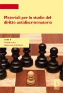 Ebook Materiali per lo studio del diritto antidiscriminatorio di Favilli, Chiara, Monaco, Maria Paola edito da Firenze University Press