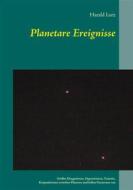 Ebook Planetare Ereignisse di Harald Lutz edito da Books on Demand