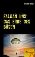 Ebook Falkan und das Erbe des Bösen di Gerhard Krieg edito da Books on Demand