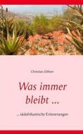 Ebook Was immer bleibt ... di Christian Zöllner edito da Books on Demand
