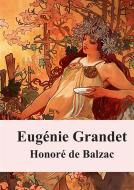 Ebook Eugénie Grandet di Honoré de Balzac edito da Freeriver Publishing