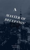 Ebook A Master of Deception di Richard Marsh edito da Muhammad