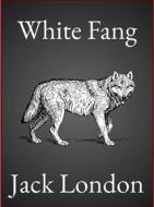 Ebook White Fang di Jack London edito da Andura Publishing