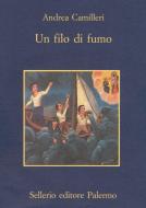 Ebook Un filo di fumo di Andrea Camilleri edito da Sellerio Editore
