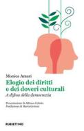 Ebook Elogio dei diritti e dei doveri culturali di Monica Amari edito da Rubbettino Editore