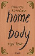 Ebook home body di Rupi Kaur edito da Tre60