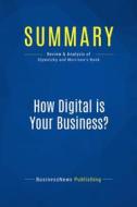 Ebook Summary: How Digital is Your Business ? di BusinessNews Publishing edito da Business Book Summaries