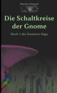 Ebook Die Schaltkreise der Gnome di Marten Steppat edito da Books on Demand