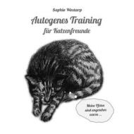 Ebook Autogenes Training für Katzenfreunde di Sophie Westarp edito da Books on Demand