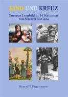 Ebook Kind und Kreuz di Konrad Yona Riggenmann edito da Books on Demand